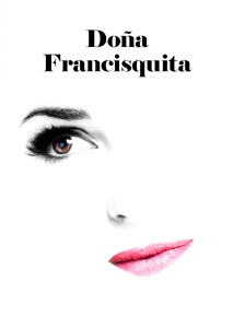 Dona Francisquita (Teatro de la Zarzuela cover)